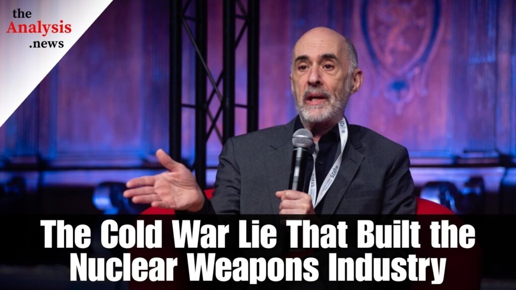 The Cold War Lie That Built the Nuclear Weapons Industry – Paul Jay